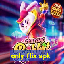 only flix apk